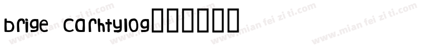 Brige Carhtylog字体转换